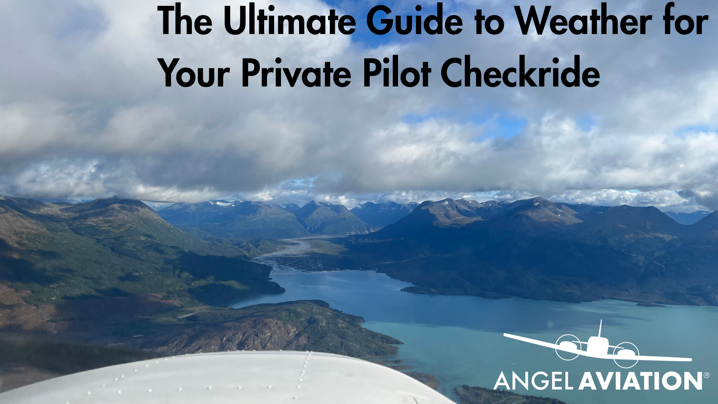 The Ultimate Guide to Weather for Your Private Pilot Checkride