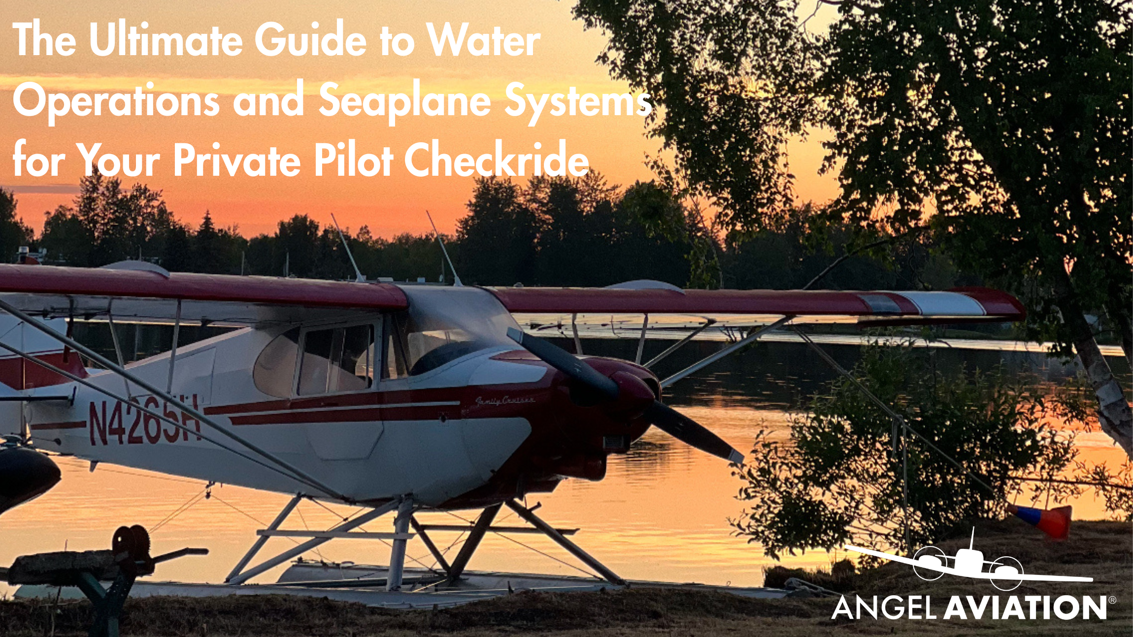 The Ultimate Guide to Water Operations and Seaplane Systems for Your Private Pilot Checkride