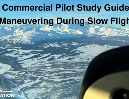 Commercial Pilot Study Guide: Maneuvering During Slow Flight