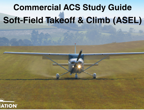 Commercial Pilot Study Guide: Soft-Field Takeoff & Climb ASEL