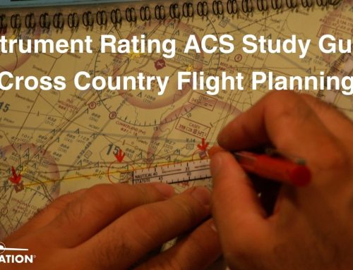 Instrument Rating ACS Study Guide: Cross County Flight Planning