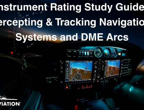 Instrument Rating Study Guide: Intercepting & Tracking Navigational Systems & DME Arcs