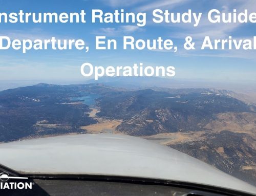 Instrument Rating Study Guide: Departure, En Route, & Arrival Operations